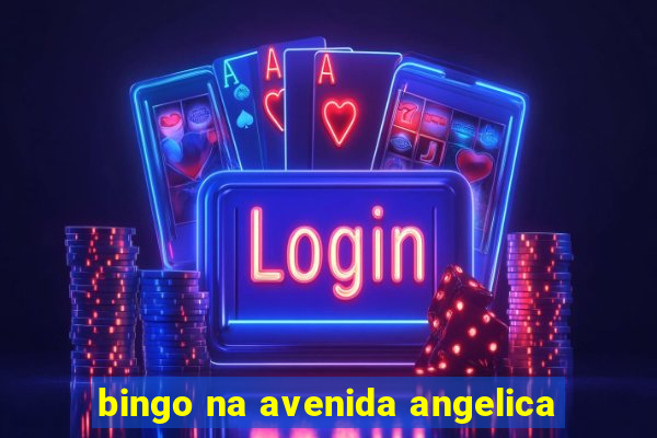 bingo na avenida angelica